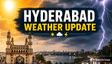 Hyderabad Weather Update: Heatwave Till Afternoon, Thunderstorms Likely By Evening Today