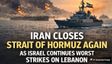 Iran Closes Strait of Hormuz After Israel’s Largest Lebanon Strikes