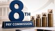 8th Pay Commission Salary And Pension Reforms For Central Government Staff