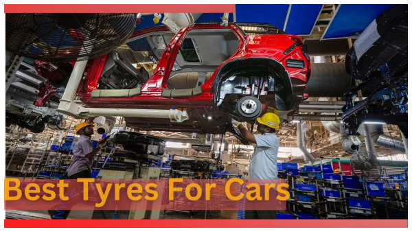 Best Tyres For Cars In India