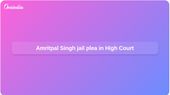 Amritpal Singh: Punjab seeks High Court nod to keep MP in Dibrugarh jail as NSA detention ends