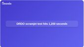 Hypersonic missile programme: DRDO reports 1,200-second scramjet combustor test in Hyderabad