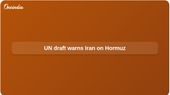 Strait of Hormuz security: US and Gulf allies back UN draft warning Iran on mines and tolls