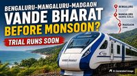 Bengaluru-Mangaluru Vande Bharat Trial Run Soon As Electrification on Hassan&ndash;Namma Kudla Route Completed