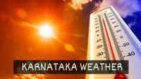 Karnataka Weather Alert: ರಾಜ್ಯದಲ್ಲಿ ಬಿಸಿಲಿನ ಶಾಖ ಏರಿಕೆ, 12 ಜಿಲ್ಲೆಗೆ ಉಷ್ಣಅಲೆ, ಮಳೆ ಮುನ್ಸೂಚನೆ