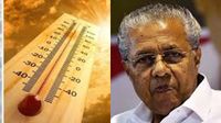 പകൽ 11 മുതൽ 3 വരെ 'സെൽഫ് ലോക്ക്ഡൗൺ'ആയിക്കണ്ട് അനാവശ്യ യാത്രകൾ ഒഴിവാക്കണം; മുഖ്യമന്ത്രി