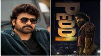 'పెద్ది' ట్రైలర్ పై చిరంజీవి రివ్యూ: ఎంత ఊహించుకున్నా.. దాన్ని మించి ఉంటుంది..!