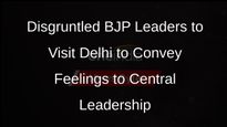 Disgruntled BJP Leaders to Visit Delhi to Convey Feelings to Central Leadership