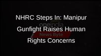 NHRC Issues Notices Over Manipur Gunfight That Claimed 13 Lives