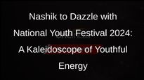 Nashik Gears Up for 27th National Youth Festival 2024: A Celebration of Youthful Talent