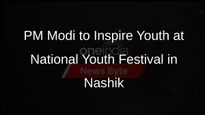PM Modi to Inaugurate National Youth Festival in Nashik