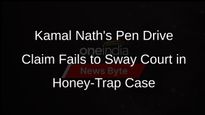 Court Dismisses Kamal Naths Pen Drive Claim in Honey-Trap Case