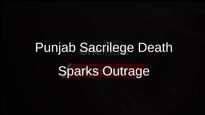 Youth Beaten to Death for Alleged Sacrilege in Punjab's Ferozepur