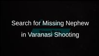Police Intensify Search for Missing Nephew After Family Shooting in Varanasi