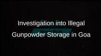 Police Investigate Illegal Storage of 11,000 kg Gunpowder at Hughes Precision Manufacturing in Goa