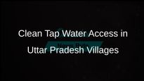 Uttar Pradesh Ensures Clean Tap Water Access for Households in Over 24,000 Villages