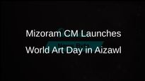 Mizoram Chief Minister Lalduhoma Inaugurates UNESCO's World Art Day Celebrations in Aizawl