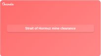 Strait of Hormuz mine clearance: US Navy efforts may not reassure oil shipping and insurers
