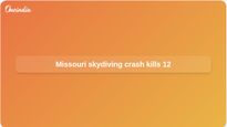 Missouri plane crash near Butler Memorial Airport kills 12 on skydiving flight
