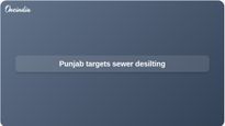 Punjab sewerage desilting drive targets 2,200 km clearance before monsoon season