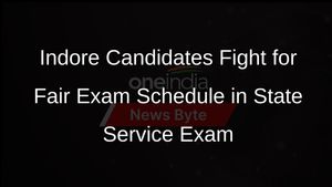 Indore Candidates Launch Indefinite Agitation for Extension of State Service Main Exam Dates