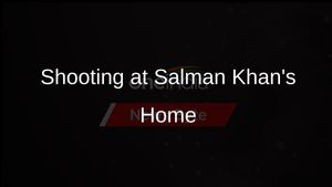 Gunfire Outside Salman Khan's Mumbai Residence, Gurugram Man Suspected