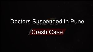 Sassoon Hospital Doctors Suspended After Pune Porsche Crash Incident