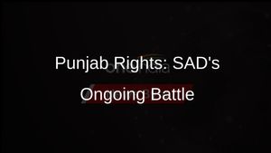 SAD Chief Pledges to Uphold Punjab Rights Amidst Political Challenges
