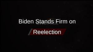 President Biden Firm on Reelection Bid Amidst Democratic Skepticism