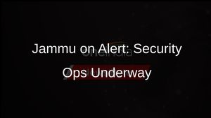 Security Forces Launch Operation in Jammu Amid Suspicious Activity
