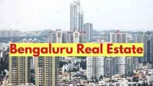 Bengaluru Property: ಬೆಂಗಳೂರಿನ ರಿಯಲ್‌ ಎಸ್ಟೇಟ್‌ಗೆ ಬಂಪರ್: ಆಸ್ತಿ ಖರೀದಿ & ಮಾರಾಟಕ್ಕೆ ಈ ಜಾಗಗಳು ಬೆಸ್ಟ್‌!