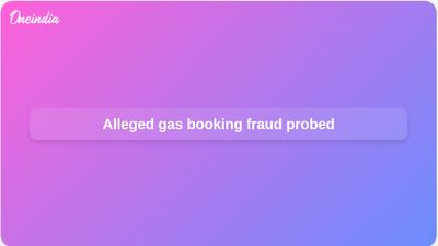Fraudulent cooking gas bookings alleged after Seema Arora receives delivery SMS