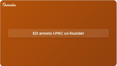 Enforcement Directorate arrest of I-PAC co-founder Vinesh Chandel linked to West Bengal coal case