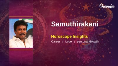 Taurus Horoscope Samuthirakani: Steady Growth and Career Focus
