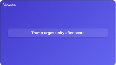 Trump calls for unity after suspect detained near Washington hotel event