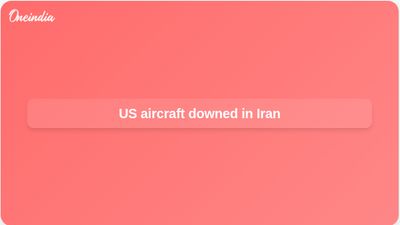 US aircraft shot down in Iran; one crew member rescued as Israel assists operation