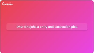 Dhar Bhojshala: Petitioners seek free entry and ASI excavation after Vagdevi temple ruling