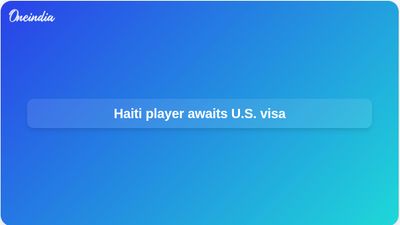 Haiti World Cup squad awaits U.S. visa for Woodensky Pierre ahead of Florida camp
