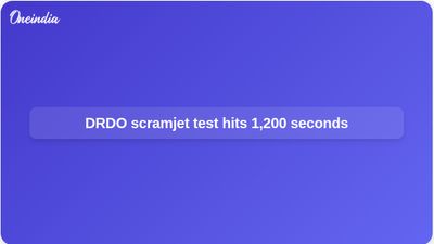 Hypersonic missile programme: DRDO reports 1,200-second scramjet combustor test in Hyderabad