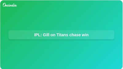 IPL match: Shubman Gill reflects on Gujarat Titans close chase win over Punjab Kings