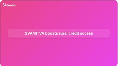 SVAMITVA scheme drone mapping expands property cards and rural credit access, study finds