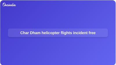 Char Dham Yatra helicopter operations record 400 daily movements without incident, ministry says