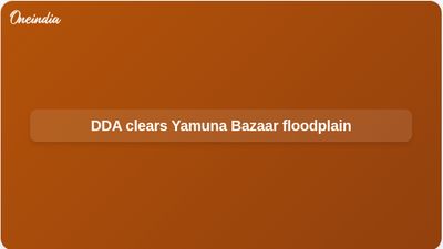 DDA demolitions in Yamuna Bazaar target Yamuna floodplain O-Zone encroachments
