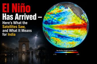 El Niño Has Arrived — Here's What the Satellites Saw, and What It Means for India