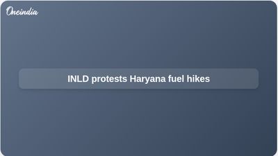 Haryana fuel price hike: INLD protests cite inflation, jobs, and public services concerns