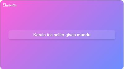 Kerala tea seller gives mundu to cover injured woman after Tripunithura bus accident