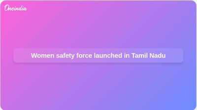 Women safety: Tamil Nadu launches Singappen special police force under CM C Joseph Vijay