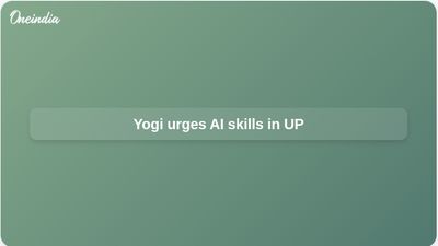 AI training in Uttar Pradesh urged by Yogi Adityanath, with NEP 2020 skills focus