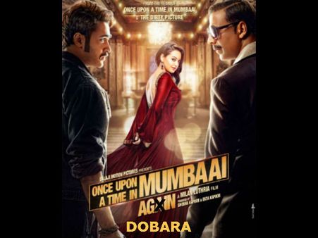 વન્સ અપૉન ઍ ટાઇમ ઇન મુંબઈ : ‘અગેન’ નહીં, ‘દોબારા’
