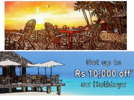 હોલીડે પેકેજ પર મેળવો, 90%ની છૂટને Rs.10000 કેશબેક